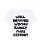.OK第二款標語寫上「well behaved women rarely make history (安分守已的女性很少創造歷史)」,售價$5,500