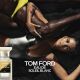 Tom Ford 私人調香系列夏日沙灘清新版 形象照